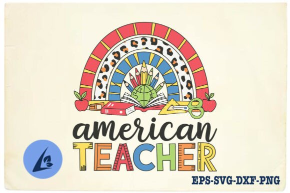 American Teacher Rainbow SVG for Crafts & Graphics