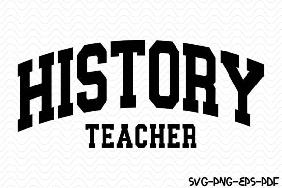 History Teacher Varsity Graphics for Crafts