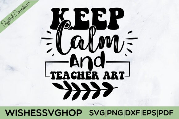 Keep Calm Teacher Art: Graphics for Crafts