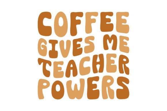 Retro Coffee Teacher Powers: Graphics for Crafts