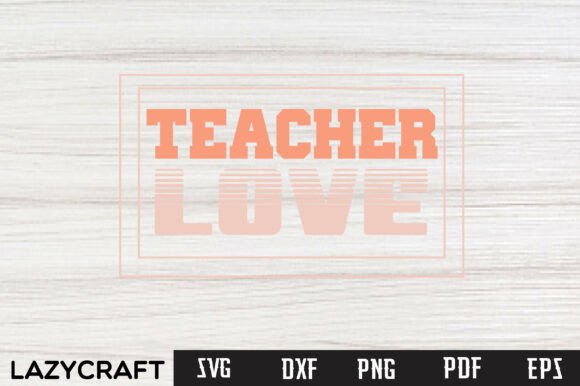 Reviewing TEACHER LOVE Svg Design for Embroidery