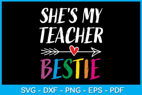 She s My Teacher Bestie Graphics for Crafts