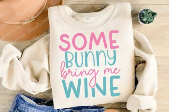 Some Bunny Wine SVG: Graphics for Crafts