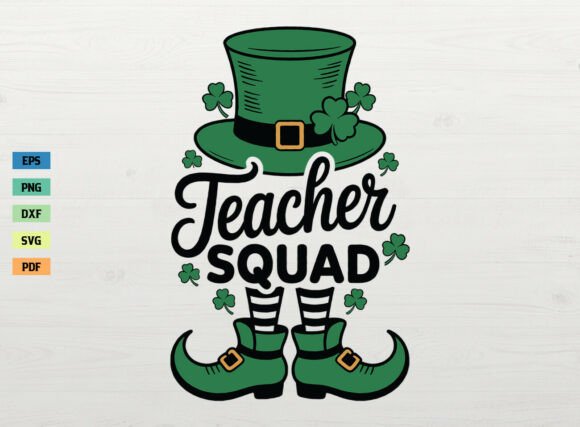 St. Patrick’s Day Teacher Squad Graphics for Crafts